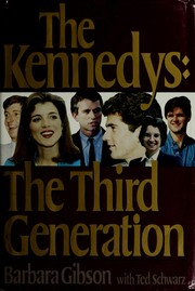 Cover of: The Kennedys by Barbara Gibson, Ted Schwartz, Ted Schwarz