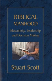 Cover of: Biblical Manhood: masculinity, leadership and decision making