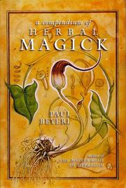 Cover of: A compendium of herbal magick by Paul Beyerl