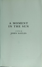 Cover of: A moment in the sun by Sayles, John