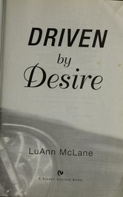 Driven by desire by LuAnn McLane