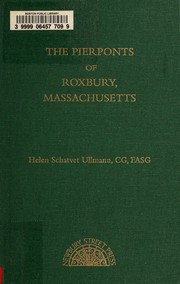 Cover of: The Pierponts of Roxbury, Massachusetts by Helen S. Ullmann