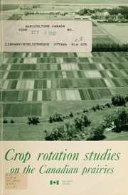 Cover of: Crop Rotation Studies on the Canadian Prairies ((Agr.) Research Branch Publication)