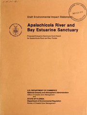 Proposed estuarine sanctuary grant award for Apalachicola Bay and Lower Apalachicola River, Franklin County, Florida to State of Florida by National Ocean Survey. Office of Coastal Zone Management.