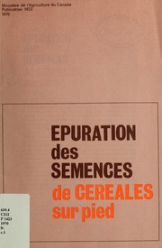 Cover of: Épuration des semences de céréales sur pied by Canada. Ministère de l'agriculture