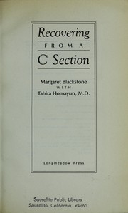 Cover of: Recovering from a C section by Margaret Blackstone