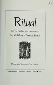 Ritual by Malidoma Patrice Somé, Malidoma Patrice Some, Malidoma Some