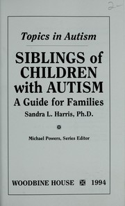 Cover of: Siblings of children with autism: aguide for families