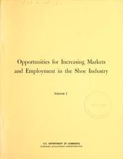 Cover of: Summary and final report on opportunities for increasing markets and employment in the shoe industry (nonrubber)