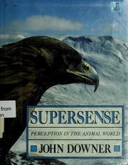 Cover of: Supersense: perception in the animal world
