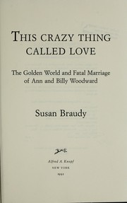 Cover of: This crazy thing called love by Susan Braudy