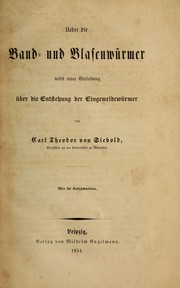 Cover of: Ueber die Band- und Blasenwürmer: nebst einer Einleitung über die Entstehung der Eingeweidewürmer