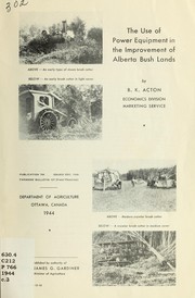 Cover of: The use of power equipment in the improvement of Alberta bush lands