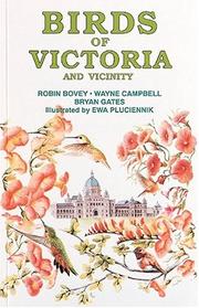 Cover of: Birds of Victoria and Vicinity by Robin Bovey, Wayne Campbell, Bryan Gates, Ewa Pluciennik