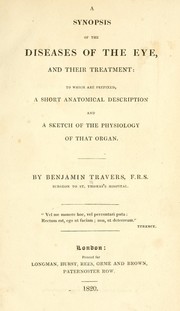 Cover of: A synopsis of the diseases of the eye, and their treatment: to which are prefixed, a short anatomical description and a sketch of the physiology of that organ