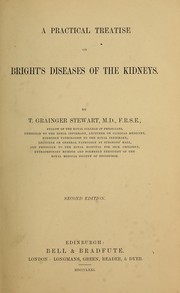 Cover of: A practical treatise on Bright's diseases of the kidneys