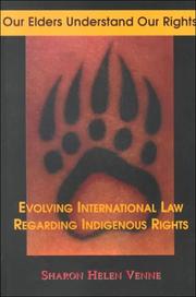 Cover of: Our elders understand our rights: evolving international law regarding indigenous peoples