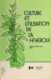Cover of: Culture et utilisation de la féverole