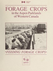 Cover of: Forage crops in the aspen parklands of Western Canada by S. E. Beacom, S. E. Beacom