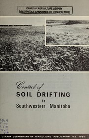 Cover of: Control of soil drifting in southwestern Manitoba