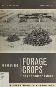 Cover of: Growing forage crops on Vancouver Island by Richard H. Turley