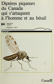 Cover of: Diptères piqueurs du Canada qui s'attaquent à l'homme et au bétail