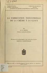 La fabrication industrielle de la crème à la glace by A. H. White