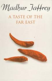 Cover of: A Taste of the Far East by Madhur Jaffrey