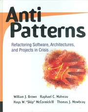 Cover of: AntiPatterns: Refactoring Software, Architectures, and Projects in Crisis