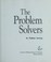 Cover of: The problem solvers