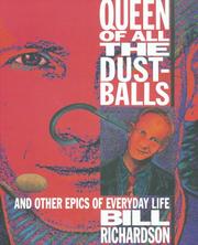Cover of: Queen of All the Dustballs: And Other Epics of Everyday Life
