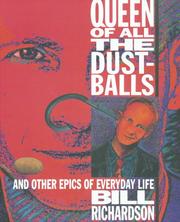 Cover of: Queen of All the Dustballs by Bill Richardson