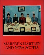 Cover of: Marsden Hartley and Nova Scotia by Gerald Ferguson, editor ; essays by Ronald Paulson and Gail R. Scott.