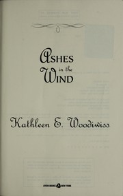 Cover of: Ashes in the Wind by Kathleen E. Woodiwiss.