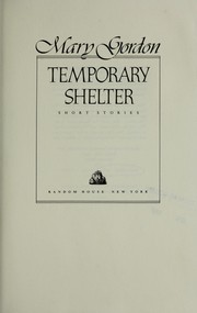 Cover of: Temporary shelter: short stories