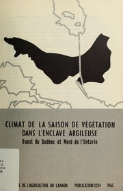 Cover of: Climat de la saison de végétation dans l'enclave argileuse: ouest du Québec et nord de l'Ontario