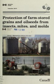 Cover of: Protection of farm-stored grains and oilseeds from insects, mites, and molds by edited by J.T. Mills.