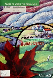 Cover of: What do you see when you look through the rural lens?: guide to using the rural lens