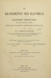 Cover of: Die Krankheiten der Harnwege: klinische Vorlesungen aus dem Hôpital Necker : Semiology, Diagnostik, Pathologie und Therapie