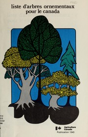 Cover of: Liste d'arbres ornementaux pour le Canada by Trevor J. Cole