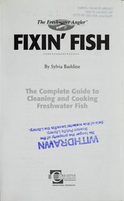 Cover of: Fixin' fish: the complete guide to cleaning and cooking freshwater fish