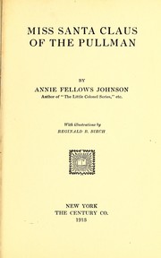Cover of: Miss Santa Claus of the Pullman by Annie F. Johnston