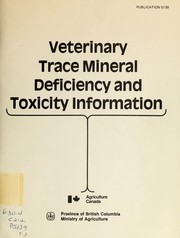Cover of: Veterinary trace mineral deficiency and toxicity information