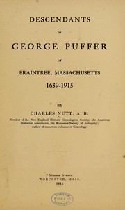 Cover of: Descendants of George Puffer of Braintree, Massachusetts, 1639-1915 | Charles Nutt