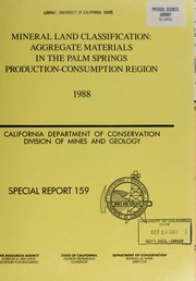Cover of: Mineral land classification: aggregate materials in the Palm Springs production-consumption region