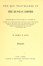 Cover of: The boy travellers in the Russian empire: adventures of two youths in a journey in European and Asiatic Russia, with accounts of a tour across Siberia...