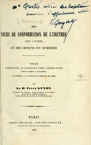 Cover of: Des vices de conformation de l'urèthre chez l'homme et des moyens d'y remédier by Félix Guyon