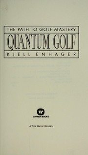 Cover of: Quantum golf: the path to golf mastery
