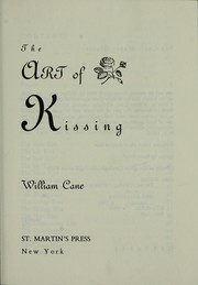 Cover of: The art of kissing by William Cane