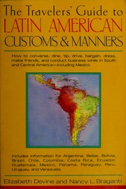 Cover of: The travelers' guide to Latin American customs and manners